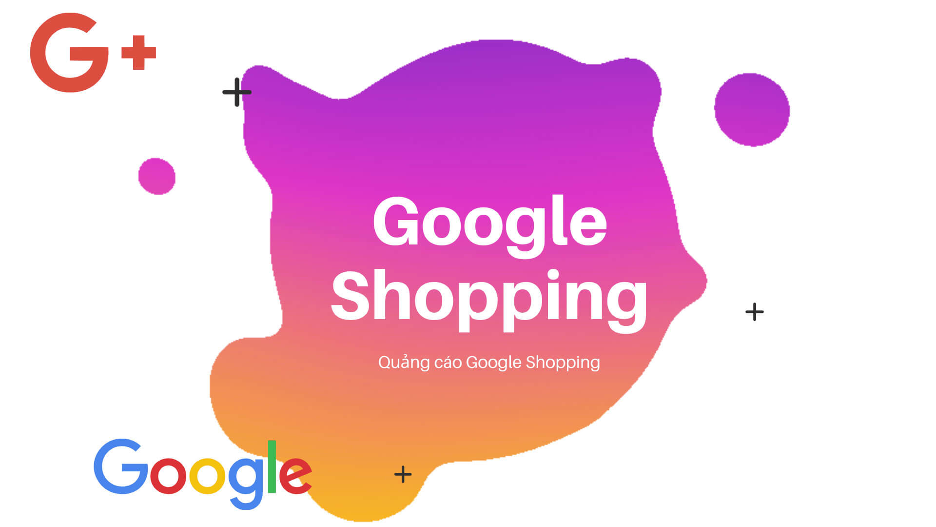 Google Shopping kênh quảng cáo hiệu quả nhất