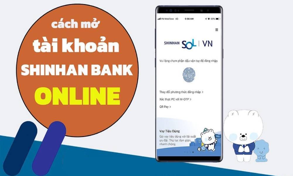 Hướng dẫn cách mở tài khoản ngân hàng Shinhan Bank online