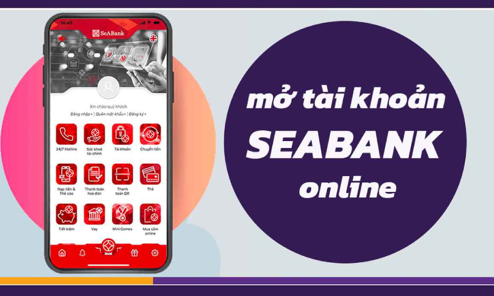 Hướng dẫn mở tài khoản SeABank online chi tiết