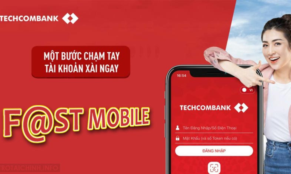 Tạo tài khoản Techcombank dễ dàng trên ứng dụng F@st Mobile