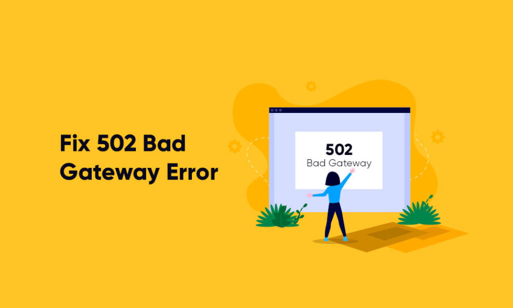 Hướng dẫn cách fix lỗi 502 Bad Gateway