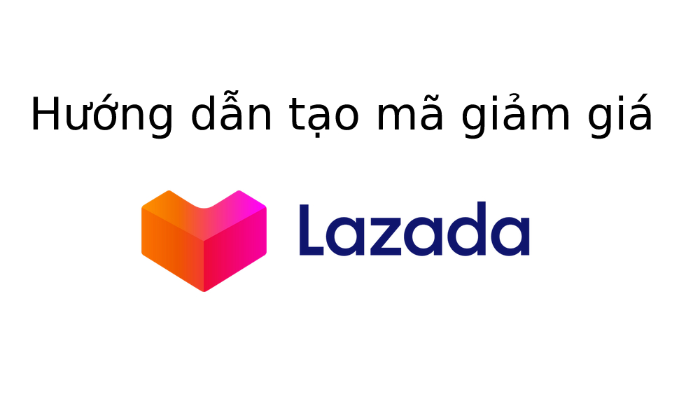 Cách tạo mã giảm giá Lazada đơn giản