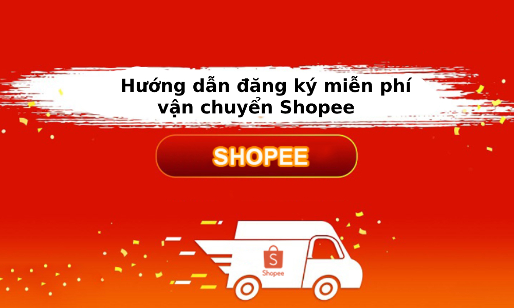 Đăng ký miễn phí vận chuyển cho người bán Shopee