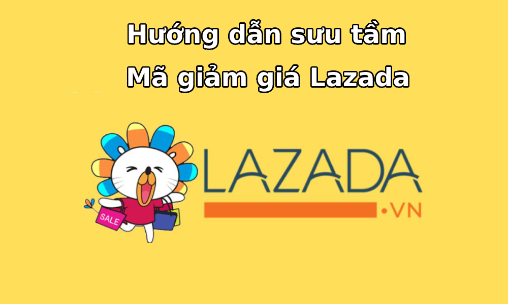 Hướng dẫn cách sưu tầm mã giảm giá Lazada