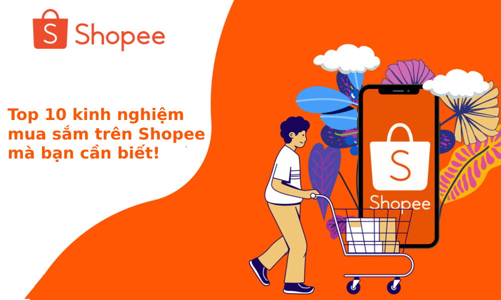 Top 10 kinh nghiệm mua hàng trên Shopee